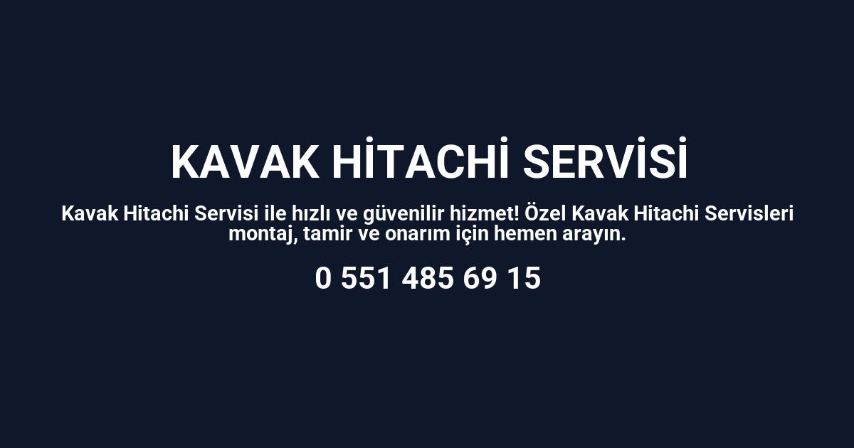 Kavak Hitachi Servisi